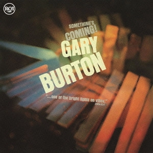 GARY BURTON / ゲイリー・バートン / サムシングス・カミング / SOMETHING'S COMING!
