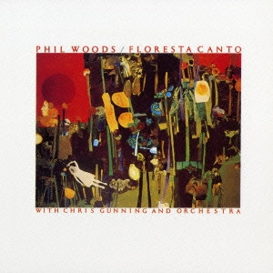 PHIL WOODS / フィル・ウッズ / フロレスタ・カント / FLORESTA CANTO