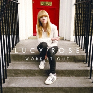 LUCY ROSE / ルーシー・ローズ / ワーク・イット・アウト / WORK IT OUT