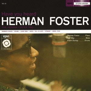 HERMAN FOSTER / ハーマン・フォスター / ハヴ・ユー・ハード / HAVE YOU HEARD