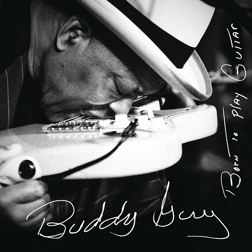 BUDDY GUY / バディ・ガイ / BORN TO PLAY GUITAR