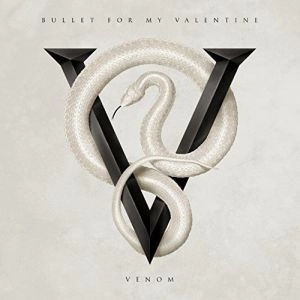 BULLET FOR MY VALENTINE / ブレット・フォー・マイ・ヴァレンタイン / VENOM