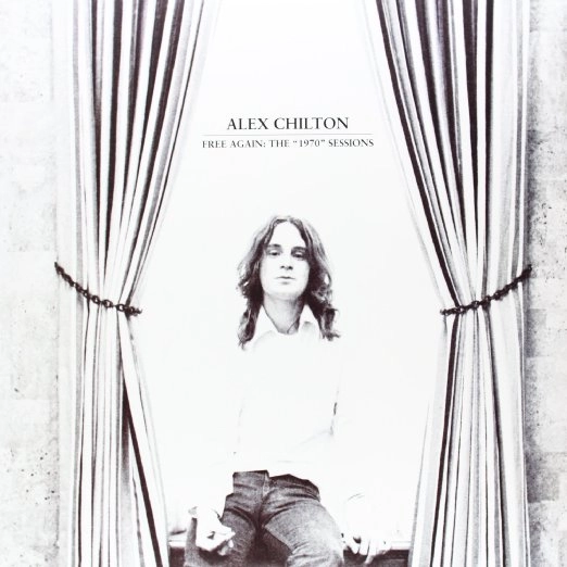 ALEX CHILTON / アレックス・チルトン / FREE AGAIN : THE "1970" SESSIONS