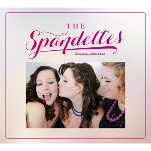 SPANDETTES / スパンデッツ / スパンコール・サンライズ