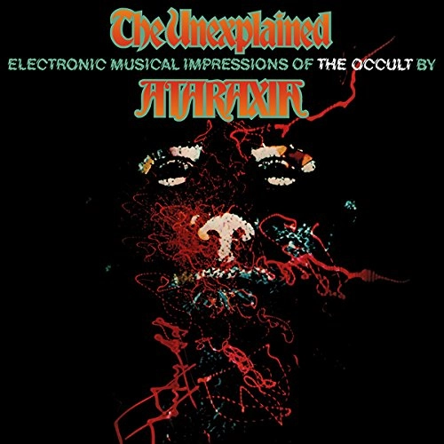ATARAXIA (MORT GARSON) / THE UNEXPLAINED (LP)