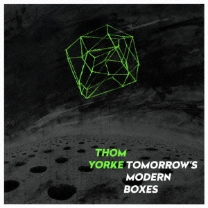THOM YORKE / トム・ヨーク / トゥモローズ・モダン・ボクシーズ / TOMORROW'S MODERN BOXES
