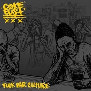 COKE BUST / FUCK BAR CULTURE (7")