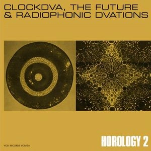 CLOCK DVA / クロック・ディーヴィーエー / FUTURE & RADIOPHONIC DVATIONS