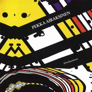 PEKKA AIRAKSINEN / AFRODIPANKARA (1984)