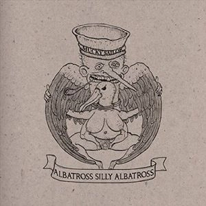 MUCKY SAILOR / ALBATROSS, SILLY ALBATROSS - LIMITED