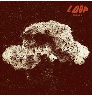 LOOP (ROCK) / ARRAY 1