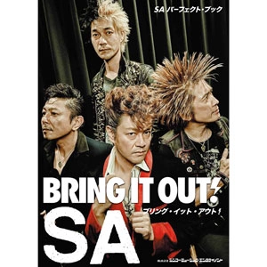 SA / BRING IT OUT !