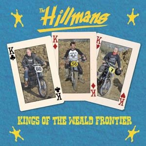 HILLMANS / KINGS OF THE WEALDE FRONTIER