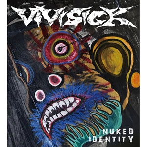 VIVISICK / Nuked Identity