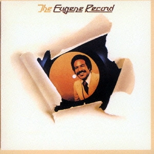 EUGENE RECORD / ユージン・レコード / ザ・ユージン・レコード