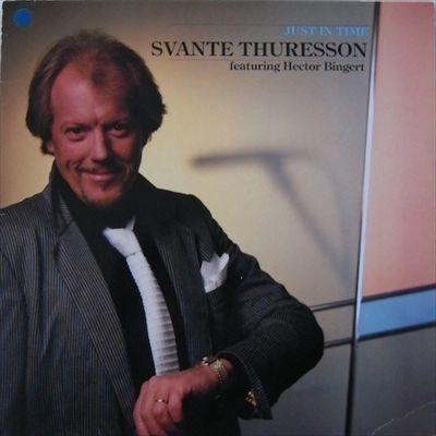 SVANTE THURESSON / スヴァンテ・スレッソン / ジャスト・イン・タイム / JUST IN TIME