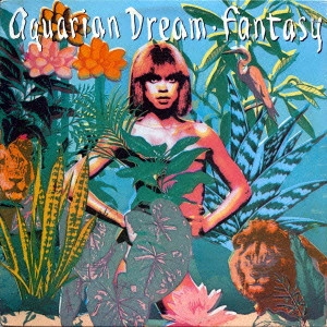 AQUARIAN DREAM / アクエリアン・ドリーム / ファンタジー