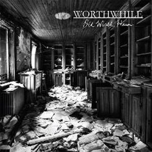 WORTHWHILE / Old World Harm