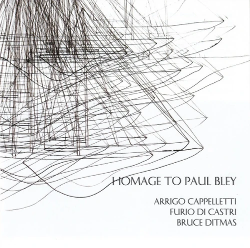 ARRIGO CAPPELLETTI / アッリーゴ・カペレッティ / HOMAGE TO PAUL BLEY