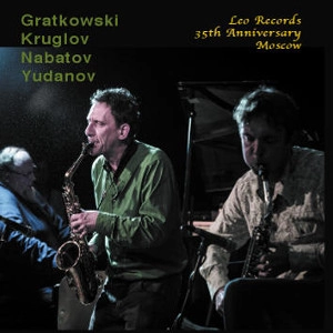 FRANK GRATKOWSKI / フランク・グラコウスキ / LEO RECORDS 35TH ANNIVERSARY MOSCOW
