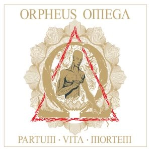 ORPHEUS OMEGA / オルフェウス・オメガ / PARTUM VITA MORTEM<DIGI>