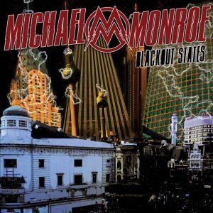 MICHAEL MONROE / マイケル・モンロー / ブラックアウト・ステイツ
