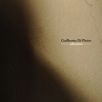 GUILLERMO DI PIETRO / ギジェルモ・ディ・ピエトロ / ADSTRATOS
