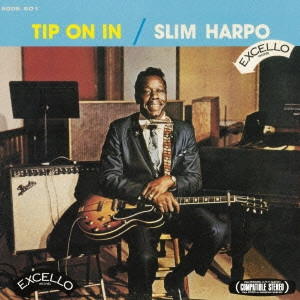 SLIM HARPO / スリム・ハーポ / ティップ・オン・イン