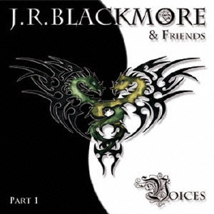 J.R. BLACKMORE & FRIENDS / J.R. ブラックモア&フレンズ / ヴォイシズ / VOICES
