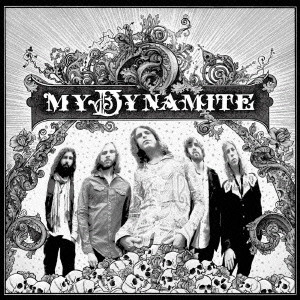 MY DYNAMITE / マイ・ダイナマイト / マイ・ダイナマイト / MY DYNAMITE