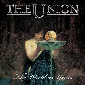 UNION (from UK) / ユニオン / ザ・ワールド・イズ・ユアーズ / THE WORLD IS YOURS