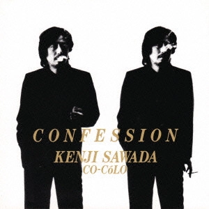 KENJI SAWADA / 沢田研二 / 告白 -CONFESSION-