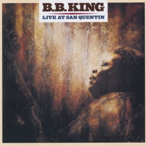 B.B. KING / B.B.キング / ライヴ・アット・サン・クエンティン
