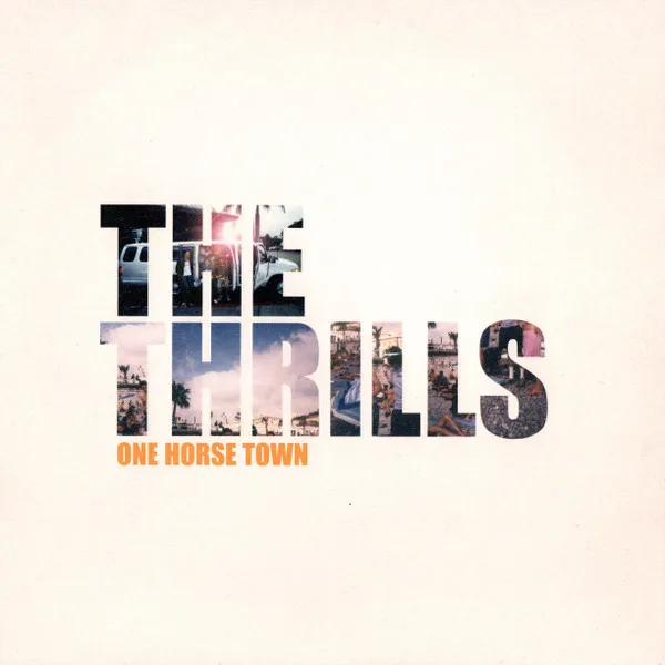 THRILLS / スリルズ / ONE HORSE TOWN