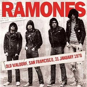 RAMONES / ラモーンズ / OLD WALDORF, SAN FRANCISCO, 31 JANUARY 1978
