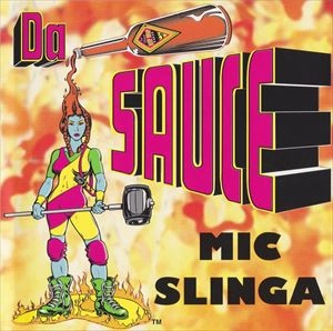 DA SAUCE / MIC SLINGA