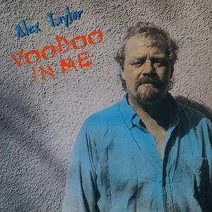 ALEX TAYLOR / VOODOO IN ME
