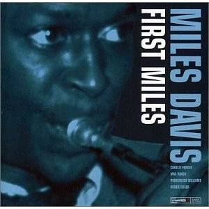 MILES DAVIS / マイルス・デイビス / FIRST MILES
