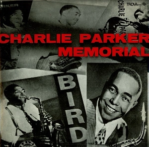 CHARLIE PARKER / チャーリー・パーカー / CHARLIE PARKER MEMORIAL..