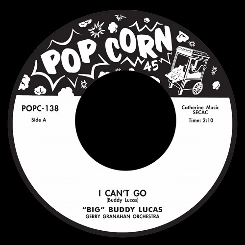 BUDDY LUCAS / バディ・ルーカス / "I CAN'T GO / GET AWAY FLY  (7"")"