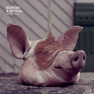 ED RUSH & OPTICAL / FABRICLIVE 82
