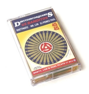 DIRTY DISCO SQUARES (Rhettmatic, Mr. Len and Prince Paul)  / 45 BANDITOS