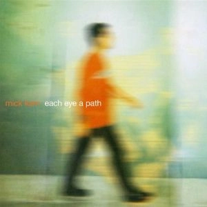 MICK KARN / ミック・カーン / EACH EYE A PATH