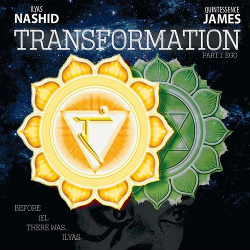 ILYAS NASHID & QUINTESSENCE JAMES / TRANSFORMATION PART 1: EGO