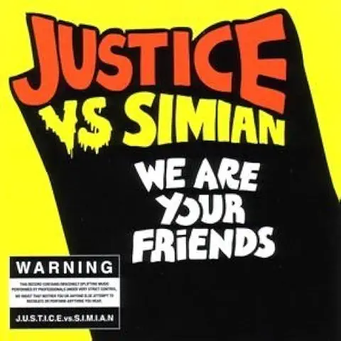 JUSTICE VS SIMIAN / WE ARE YOUR FRIENDS