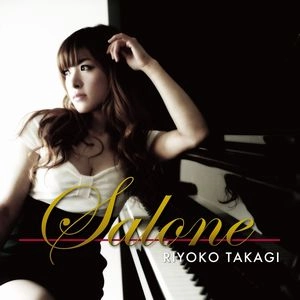 RIYOKO TAKAGI / 高木里代子 / サローネ / Salone
