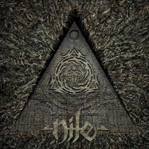 NILE / ナイル / WHAT SHOULD NOT BE UNEARTHED / ホワット・シュッド・ノット・ビーアンアースド
