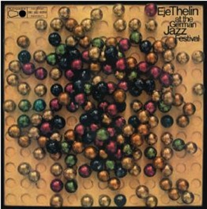EJE THELIN / エイエ・テリン / AT THE GERMAN JAZZ FESTIVAL