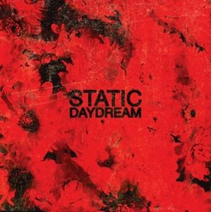 STATIC DAYDREAM / スタティック・デイドリーム / STATIC DAYDREAM