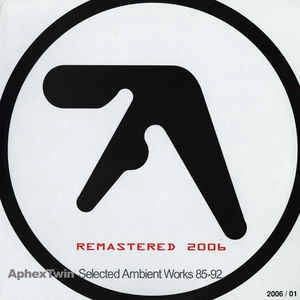 APHEX TWIN / エイフェックス・ツイン / SELECTED AMBIENT WORKS 85-92 (REMASTERD 2006)